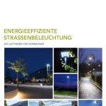 Eine Entscheidungshilfe bei der Umstellung auf LED-Leuchten hat die Energieagentur Rheinland-Pfalz erarbeitet.