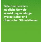 Laut der vom Umweltbundesamt (UBA) in Auftrag gegebenen Studie birgt die Tiefengeothermie keine nicht beherrschbaren Umweltrisiken.