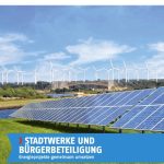 Broschüre gibt Einblicke in bestehende Bürgerbeteiligungsmodelle und soll zu neuen Ideen ermuntern.