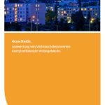 Welche Einsparungen sind durch energieeffiziente Wohnhäuser tatsächlich erreichbar? Mit dieser Frage beschäftigt sich die neue dena-Studie zu Wohngebäuden.