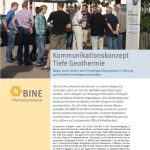 Empfehlungen für eine gelungene Öffentlichkeitsarbeit bei der Umsetzung von Projekten der Tiefen Geothermie gibt das BINE Projektinfo 17/2016.