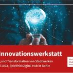 Vom 20. bis 21. Juni findet in Berlin die BDEW-Innovationswerkstatt statt.