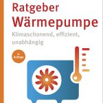 Das Bild zeigt das Cover des Buchs Watgeber Wärmepumpe der Verbraucherzentrale NRW.